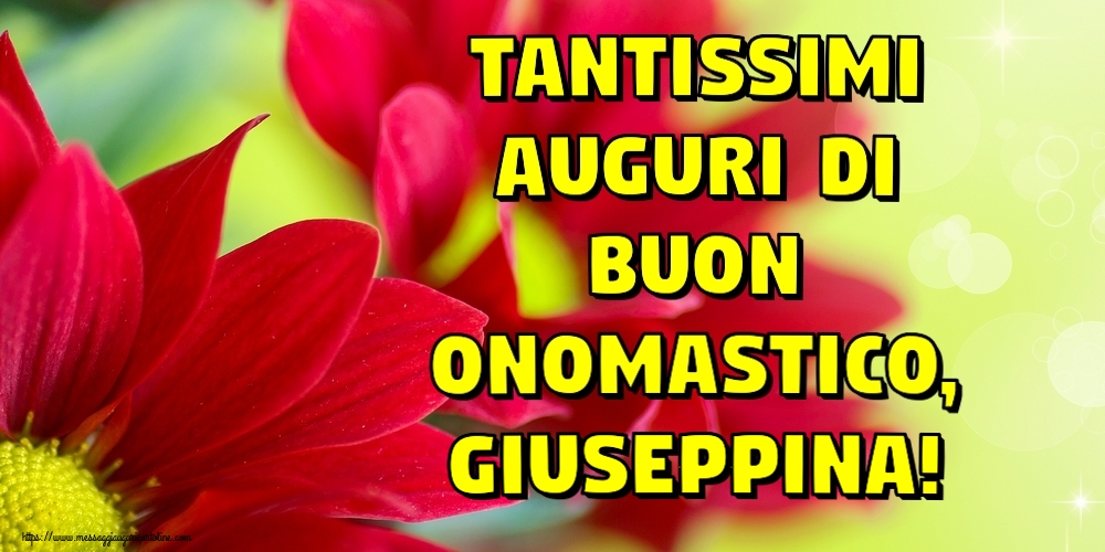 Cartoline di onomastico - Tantissimi auguri di Buon Onomastico, Giuseppina!