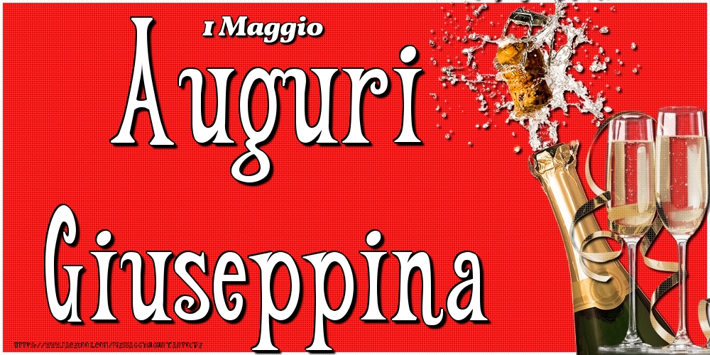 Cartoline di onomastico - Champagne | 1 Maggio - Auguri Giuseppina!