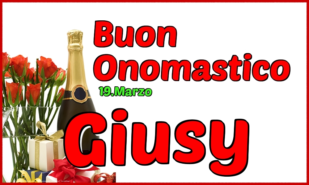Cartoline di onomastico - Champagne | 19.Marzo - Buon Onomastico Giusy!