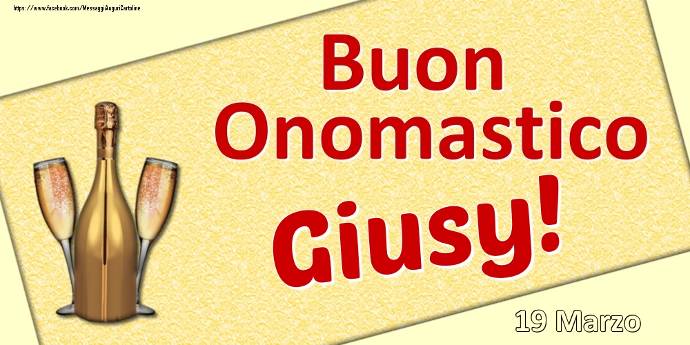 Cartoline di onomastico - Buon Onomastico Giusy! - 19 Marzo