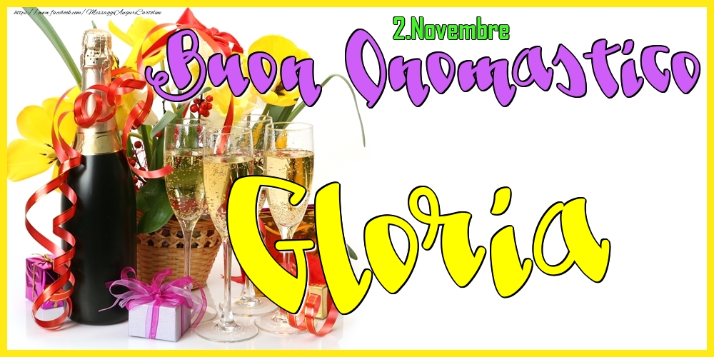 Cartoline di onomastico - Champagne | 2.Novembre - Buon Onomastico Gloria!
