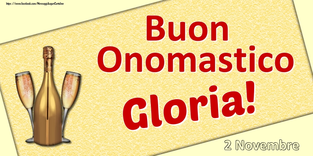 Cartoline di onomastico - Buon Onomastico Gloria! - 2 Novembre