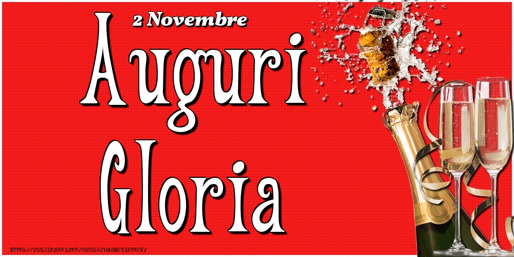 Cartoline di onomastico - Champagne | 2 Novembre - Auguri Gloria!
