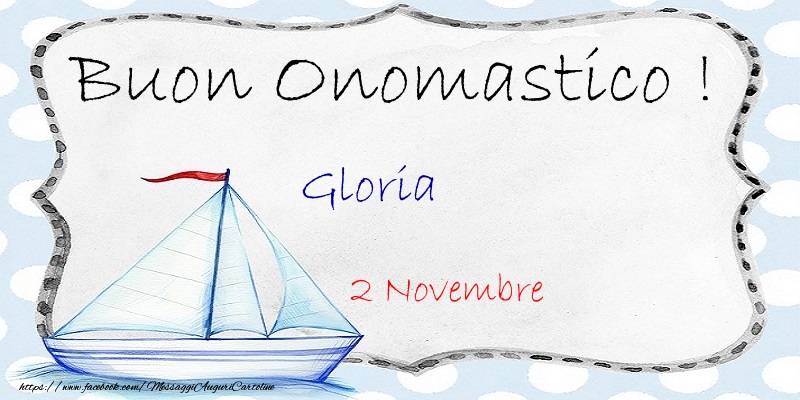  Cartoline di onomastico - Buon Onomastico  Gloria! 2 Novembre