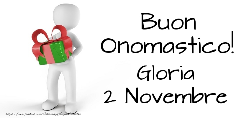  Cartoline di onomastico - Buon Onomastico  Gloria! 2 Novembre