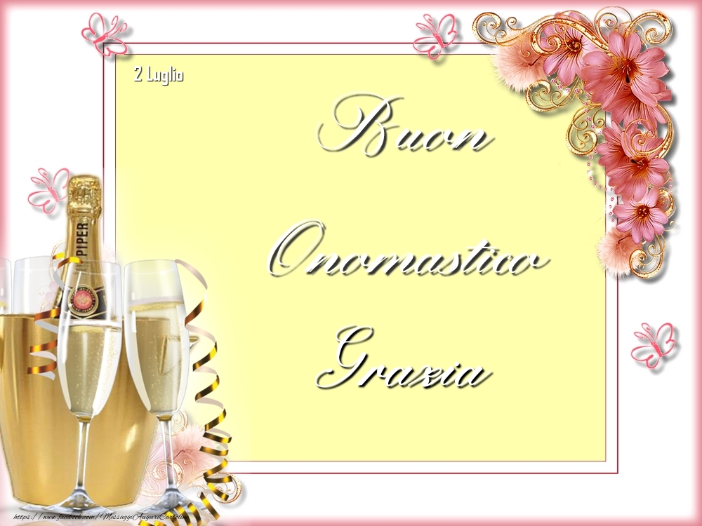 Cartoline di onomastico - Champagne & Fiori | Buon Onomastico, Grazia! 2 Luglio