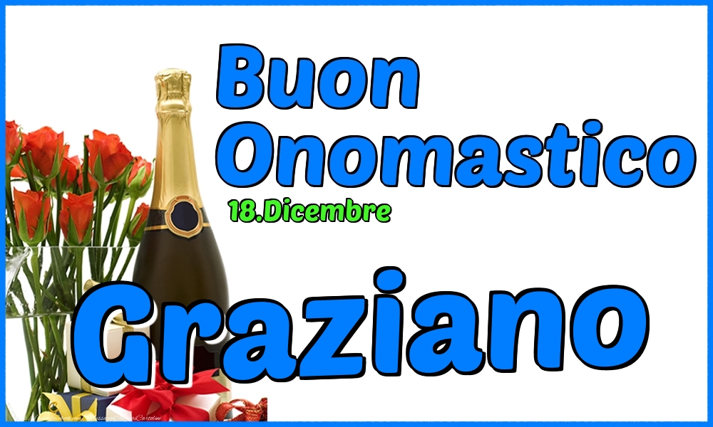 Cartoline di onomastico - Champagne & Rose | 18.Dicembre - Buon Onomastico Graziano!