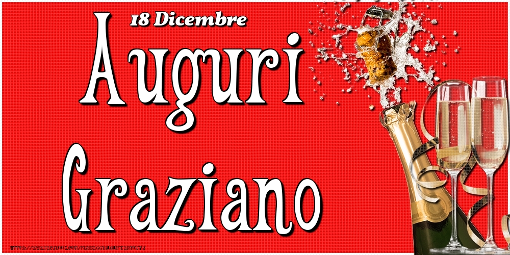 Cartoline di onomastico - Champagne | 18 Dicembre - Auguri Graziano!