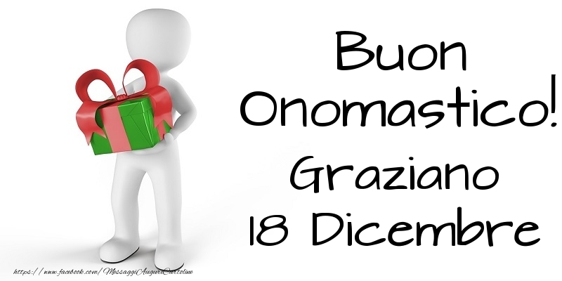Cartoline di onomastico - Buon Onomastico  Graziano! 18 Dicembre