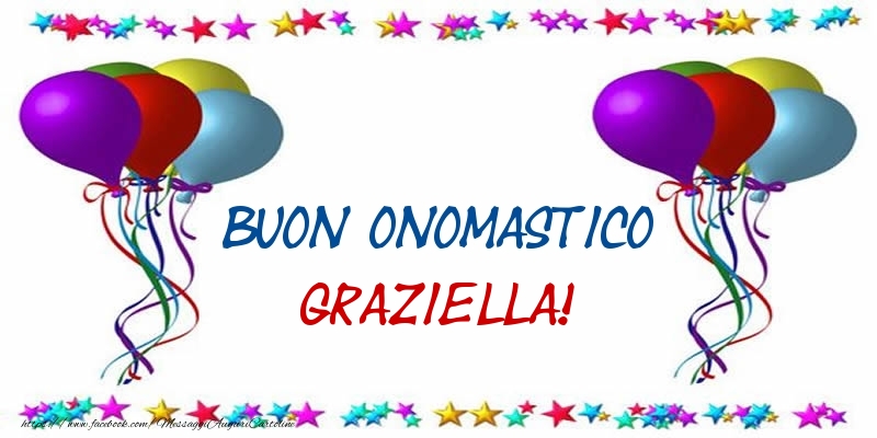 Cartoline di onomastico - Palloncini | Buon Onomastico Graziella!