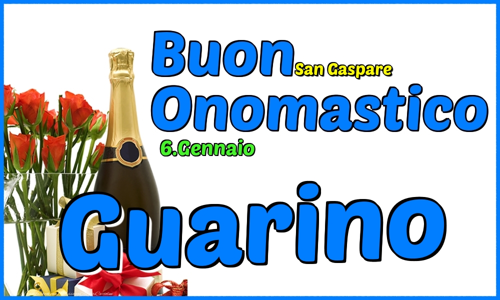 Cartoline di onomastico - 6.Gennaio - Buon Onomastico Guarino!