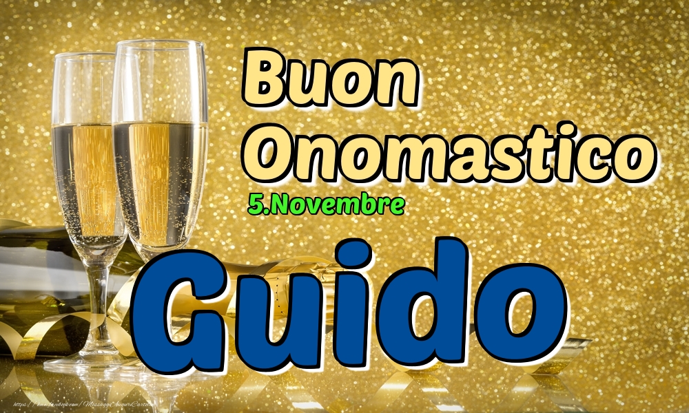 Cartoline di onomastico - Champagne | 5.Novembre - Buon Onomastico Guido!