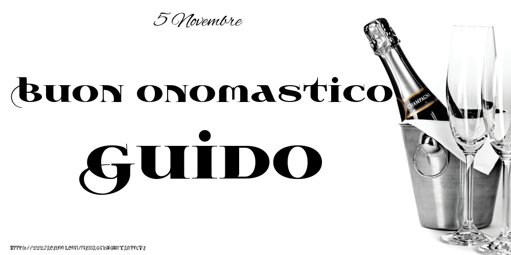 Cartoline di onomastico - Champagne | 5 Novembre - Buon onomastico Guido!