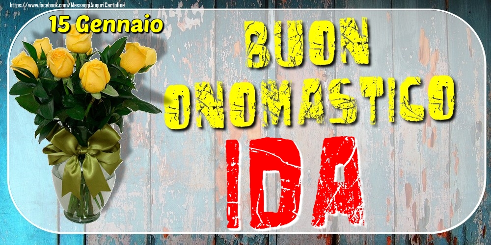 Cartoline di onomastico - 15 Gennaio - Buon Onomastico Ida!