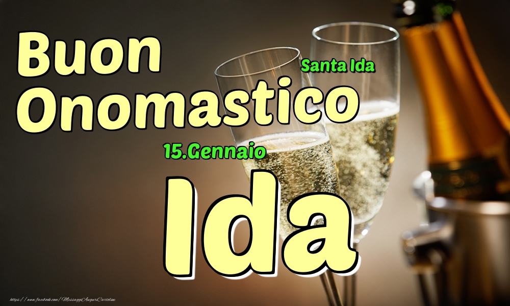 Cartoline di onomastico - Champagne | 15.Gennaio - Buon Onomastico Ida!