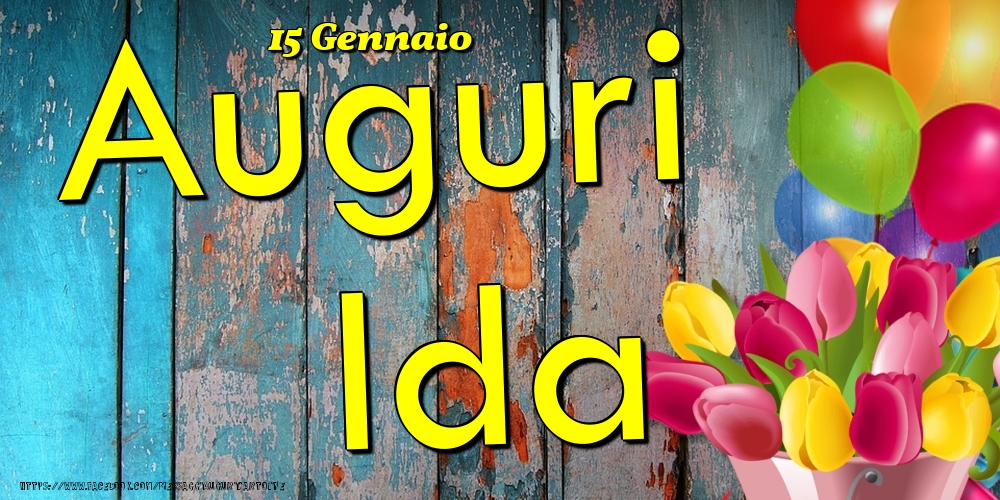 Cartoline di onomastico - Fiori & Palloncini | 15 Gennaio - Auguri Ida!