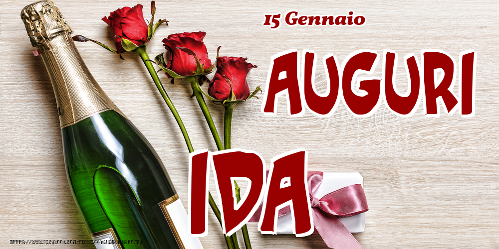 Cartoline di onomastico - Champagne & Fiori | 15 Gennaio - Auguri Ida!