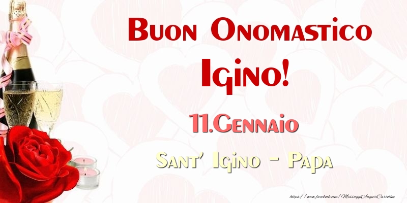 Cartoline di onomastico - Buon Onomastico Igino! 11.Gennaio Sant' Igino - Papa