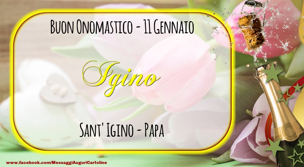 Cartoline di onomastico - Champagne | Sant' Igino - Papa Buon Onomastico, Igino! 11 Gennaio