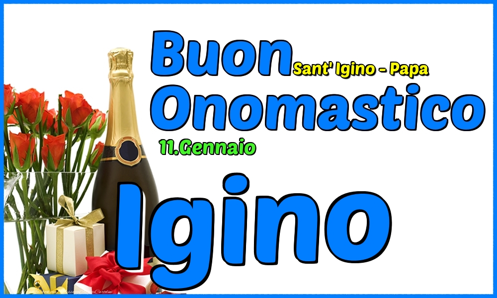 Cartoline di onomastico - Champagne & Rose | 11.Gennaio - Buon Onomastico Igino!