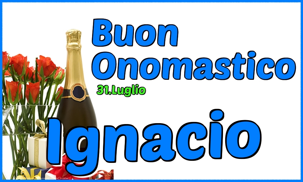Cartoline di onomastico - Champagne & Rose | 31.Luglio - Buon Onomastico Ignacio!