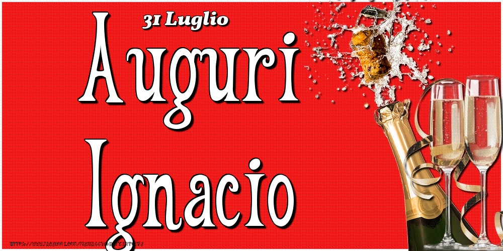 Cartoline di onomastico - Champagne | 31 Luglio - Auguri Ignacio!