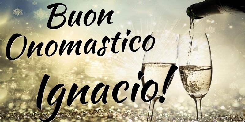 Cartoline di onomastico - Champagne | Buon Onomastico Ignacio