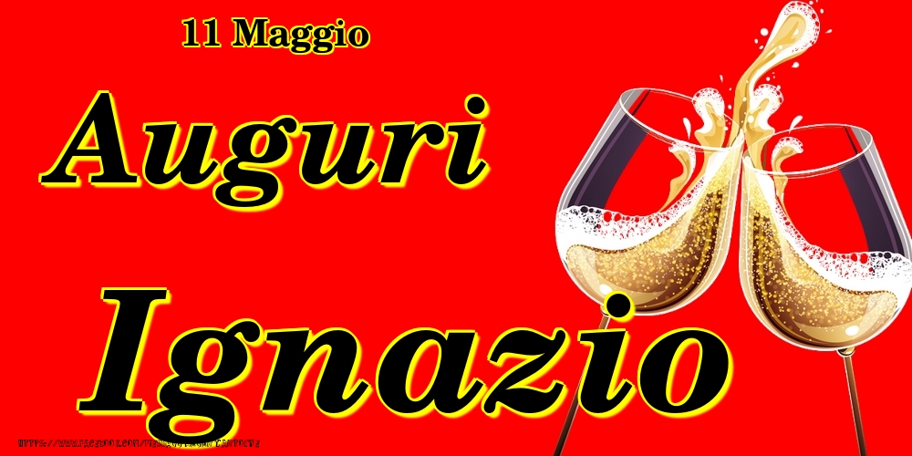 Cartoline di onomastico - Champagne | 11 Maggio - Auguri Ignazio!