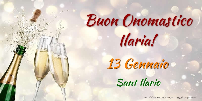 Cartoline di onomastico - Champagne | Buon Onomastico Ilaria! 13 Gennaio Sant Ilario