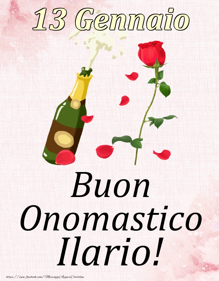 Cartoline di onomastico - Champagne & Rose | Buon Onomastico Ilario! - 13 Gennaio