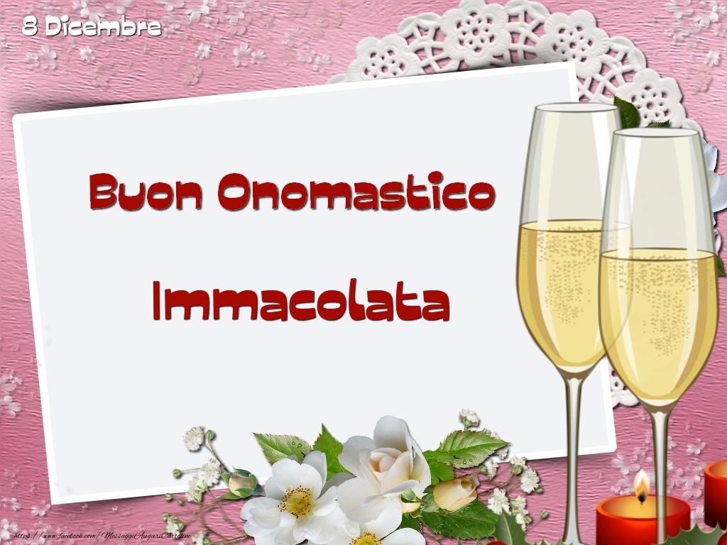 Cartoline di onomastico - Champagne & Fiori | Buon Onomastico, Immacolata! 8 Dicembre