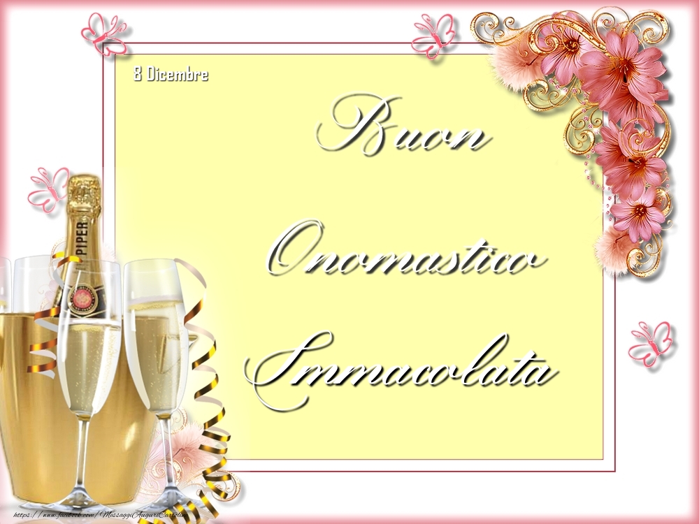 Cartoline di onomastico - Champagne & Fiori | Buon Onomastico, Immacolata! 8 Dicembre
