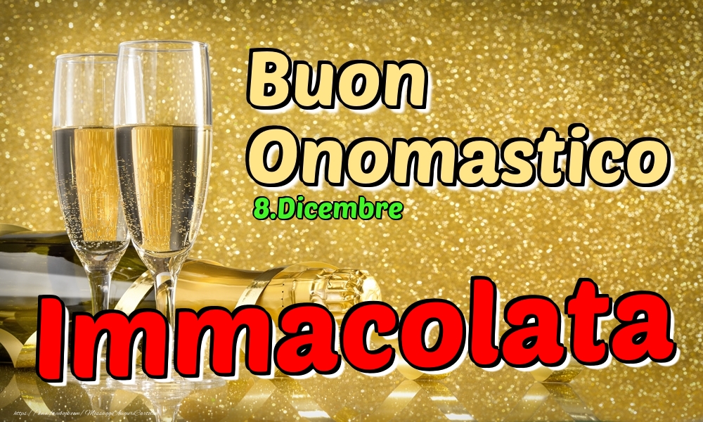 Cartoline di onomastico - Champagne | 8.Dicembre - Buon Onomastico Immacolata!
