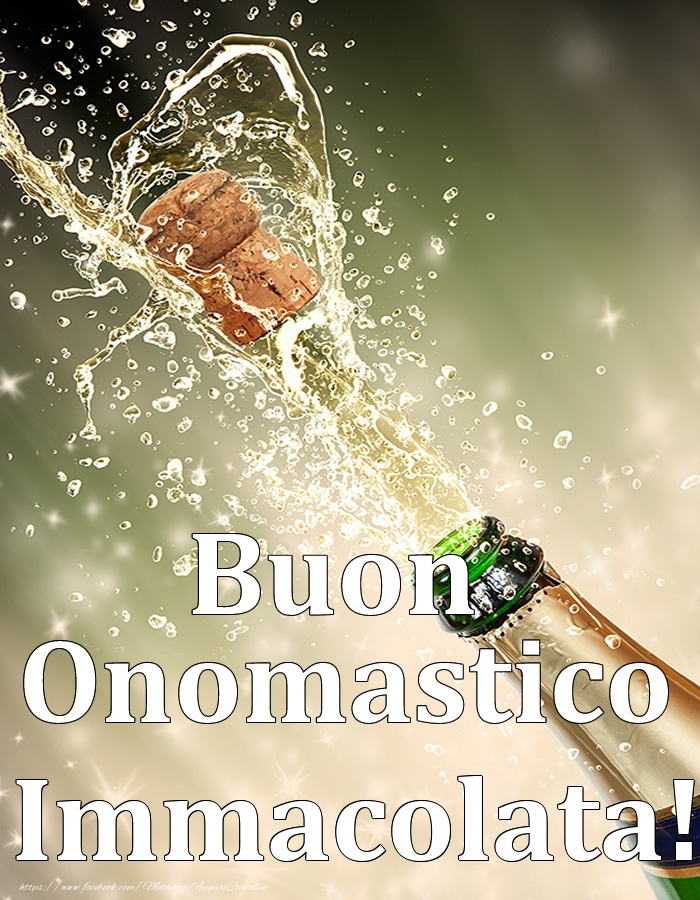 Cartoline di onomastico - Champagne | Buon Onomastico Immacolata!
