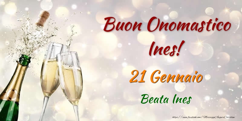 Cartoline di onomastico - Champagne | Buon Onomastico Ines! 21 Gennaio Beata Ines