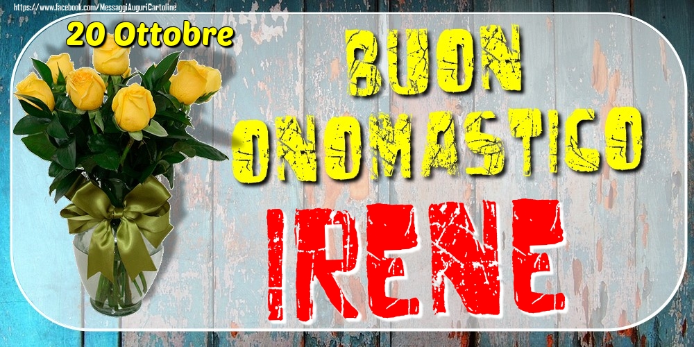 Cartoline di onomastico - 20 Ottobre - Buon Onomastico Irene!