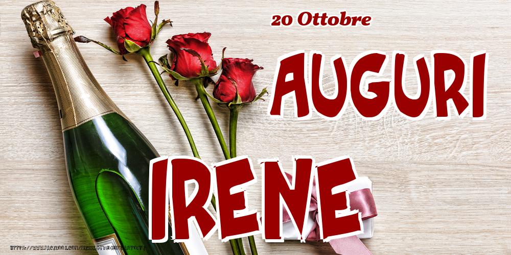 Cartoline di onomastico - Champagne & Fiori | 20 Ottobre - Auguri Irene!