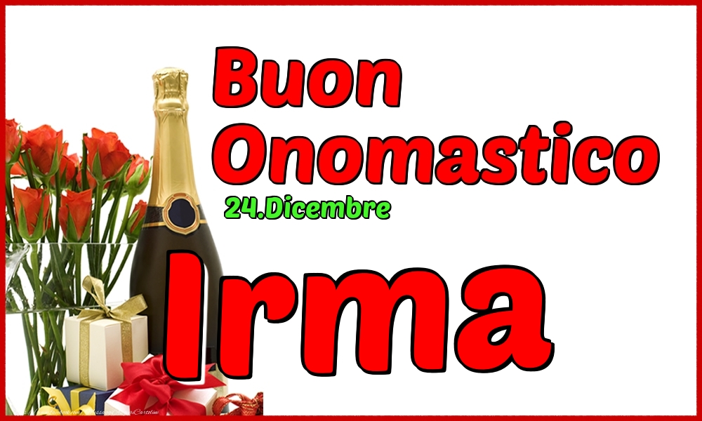  Cartoline di onomastico - Champagne | 24.Dicembre - Buon Onomastico Irma!