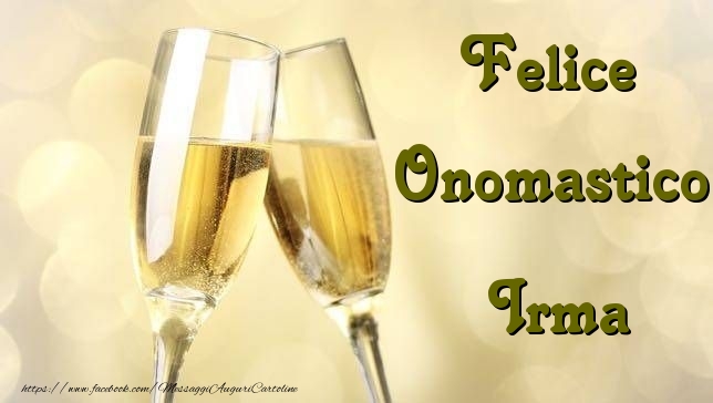 Cartoline di onomastico - Champagne | Felice Onomastico Irma