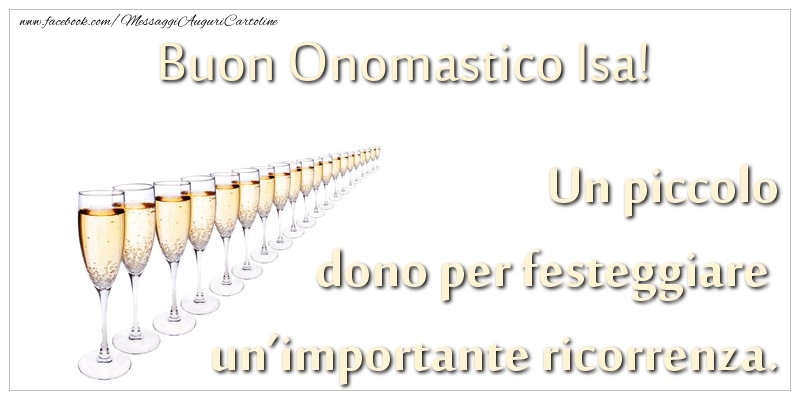 Cartoline di onomastico - Champagne | Un piccolo dono per festeggiare un’importante ricorrenza. Buon onomastico Isa!