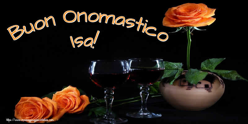 Cartoline di onomastico - Champagne & Rose | Buon Onomastico Isa!