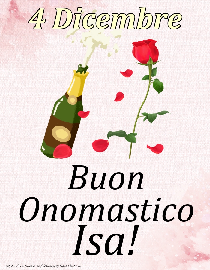 Cartoline di onomastico - Champagne & Rose | Buon Onomastico Isa! - 4 Dicembre