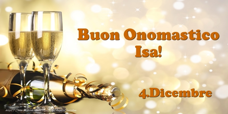 Cartoline di onomastico - Champagne | 4.Dicembre  Buon Onomastico Isa!