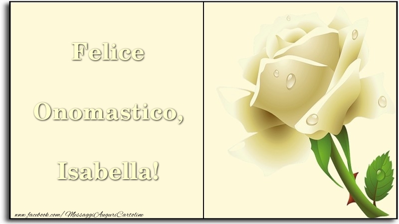 Cartoline di onomastico - Rose | Felice Onomastico, Isabella