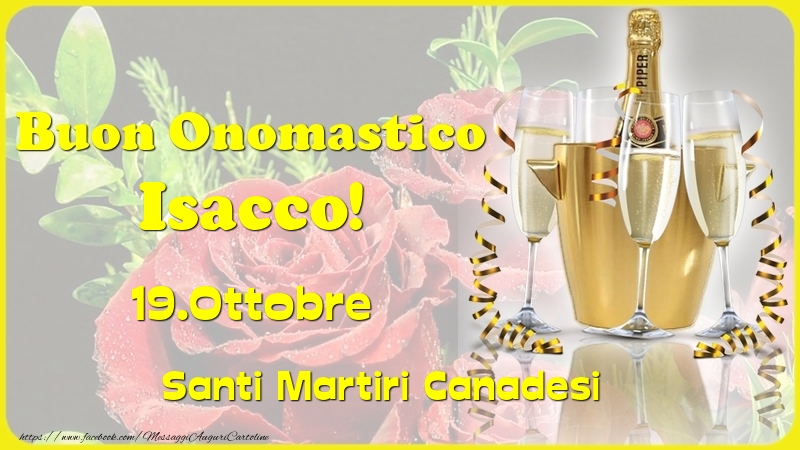 Cartoline di onomastico - Champagne | Buon Onomastico Isacco! 19.Ottobre - Santi Martiri Canadesi