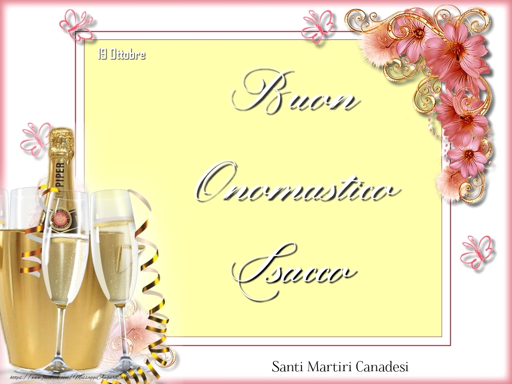 Cartoline di onomastico - Champagne & Fiori | Santi Martiri Canadesi Buon Onomastico, Isacco! 19 Ottobre