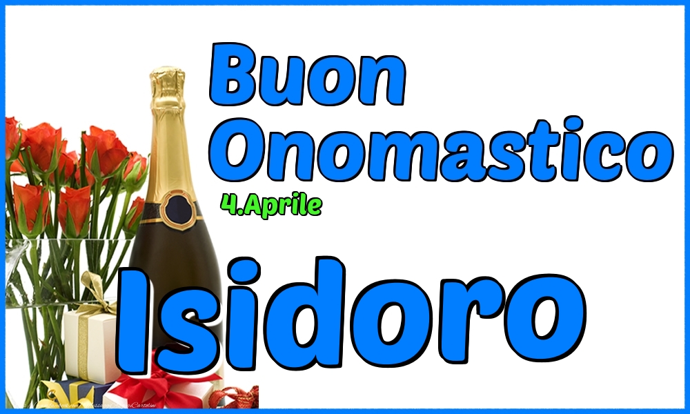Cartoline di onomastico - Champagne & Rose | 4.Aprile - Buon Onomastico Isidoro!