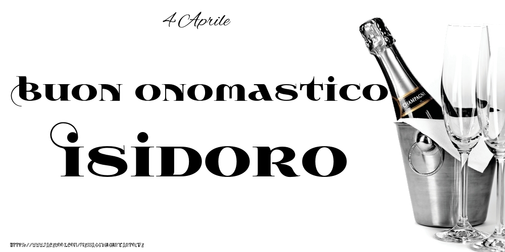 Cartoline di onomastico - 4 Aprile - Buon onomastico Isidoro!