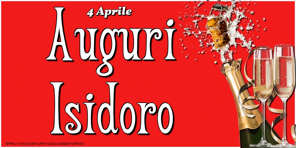  Cartoline di onomastico - Champagne | 4 Aprile - Auguri Isidoro!