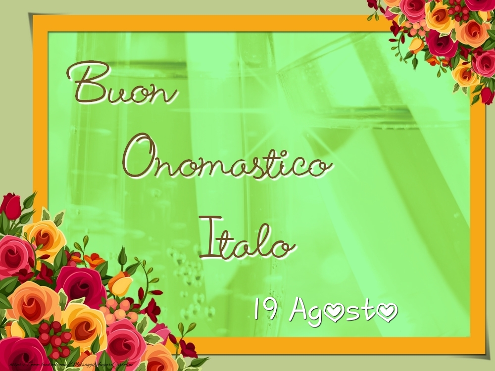 Cartoline di onomastico - Rose | Buon Onomastico, Italo! 19 Agosto
